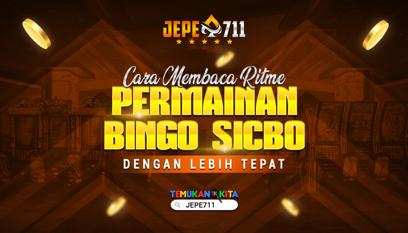 Cara Membaca Ritme Permainan Bingo Sicbo dengan Lebih Tepat